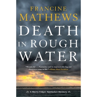 Death in Rough Water - (Merry Folger Nantucket Mystery) by  Francine Mathews (Paperback)