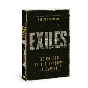 Exiles - by  Preston M Sprinkle (Paperback) - 1 of 1