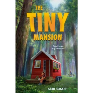 The Tiny Mansion - by  Keir Graff (Hardcover) - 1 of 1