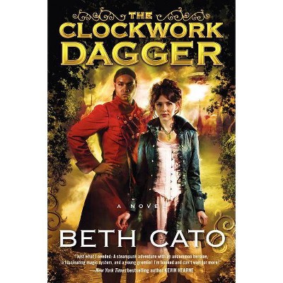 Clockwork Dagger PB - (Clockwork Dagger Novel) by  Beth Cato (Paperback)