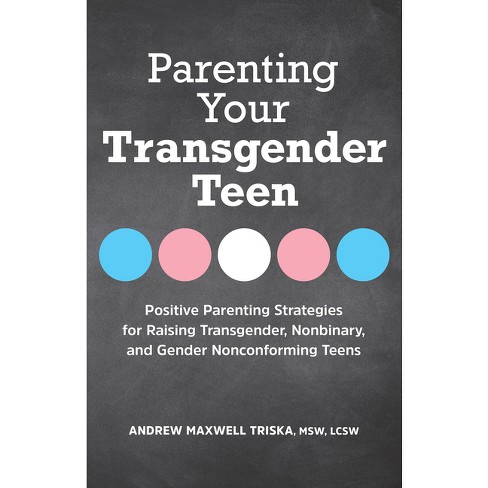 Parenting Your Transgender Teen - by  Andrew Maxwell Triska (Paperback) - image 1 of 1