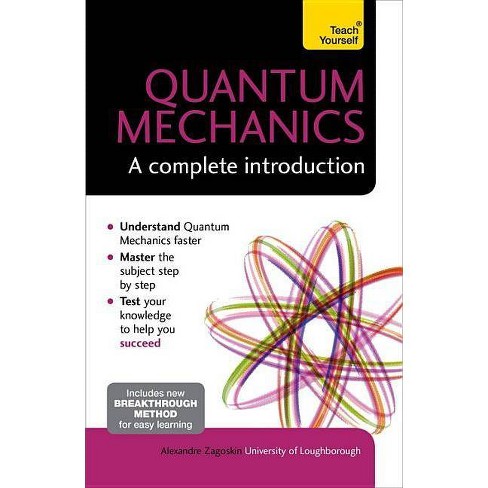 Quantum Theory A Complete Introduction By Alexandre Zagoskin Paperback - 