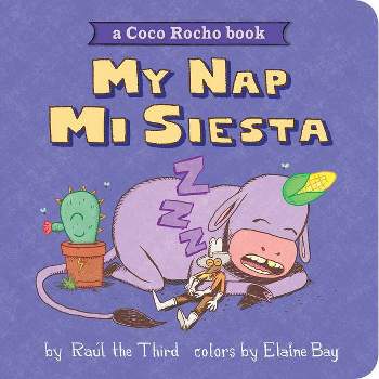 My Nap, Mi Siesta - (World of ¡vamos!) by  Raúl the Third (Board Book)