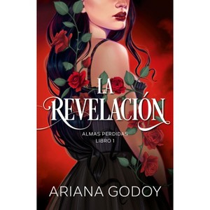 Almas Perdidas Libro 1: La Revelación / The Revelation. Lost Souls, Book 1 - (Wattpad. Almas Perdidas) by  Ariana Godoy (Paperback) - 1 of 1