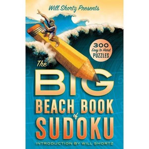 Will Shortz Presents The Big Beach Book of Sudoku - (Paperback) - 1 of 1