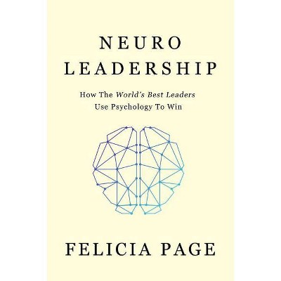 NeuroLeadership - by  Felicia Page (Paperback)