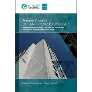 Designers' Guide to En 1992-1-1:2023: Eurocode 2 - by  Kaloyana Kostova & Craig Giaccio (Hardcover) - 1 of 1