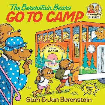 The Berenstain Bears Go to Camp - (First Time Books(r)) by  Stan Berenstain & Jan Berenstain (Paperback)