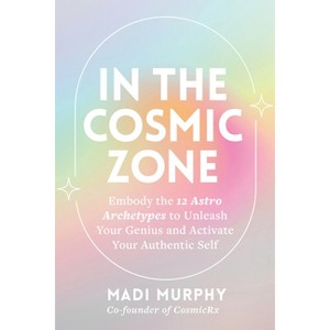 In the Cosmic Zone - by  Madi Murphy (Paperback) - 1 of 1