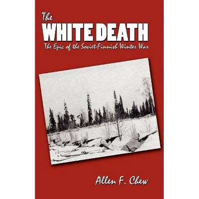 The White Death - by  Allen F Chew (Paperback)