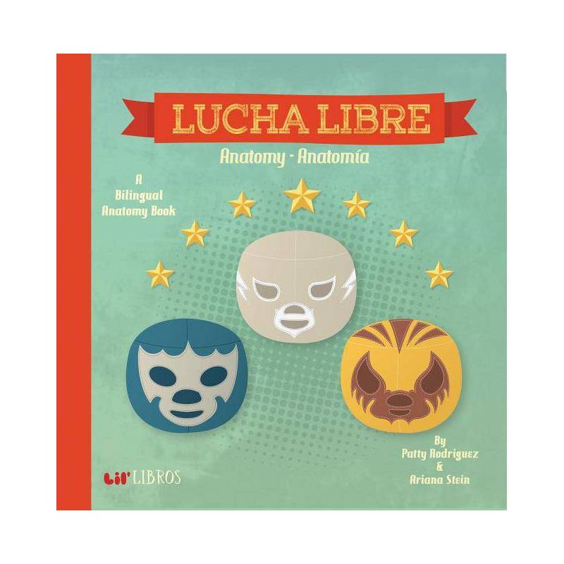 Lucha Libre / Wrestling : Anatomy / Anatomia (Hardcover) by Patty Rodriguez, 1 of 2