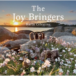 The Joy Bringers - (The Light Bringers) by  Karin Celestine (Hardcover) - 1 of 1