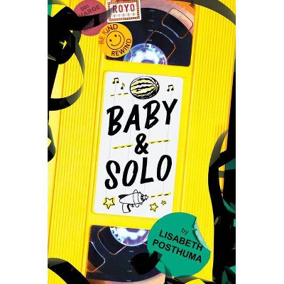 Baby and Solo - by  Lisabeth Posthuma (Hardcover)