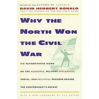 Why the North Won the Civil War - by  David Herbert Donald (Paperback)