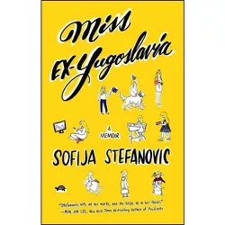 Miss Ex-Yugoslavia - by  Sofija Stefanovic (Paperback)