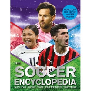 The Kingfisher Soccer Encyclopedia - (Kingfisher Encyclopedias) by  Clive Gifford (Hardcover) - 1 of 1