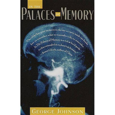 In the Palaces of Memory - by  George Johnson (Paperback)