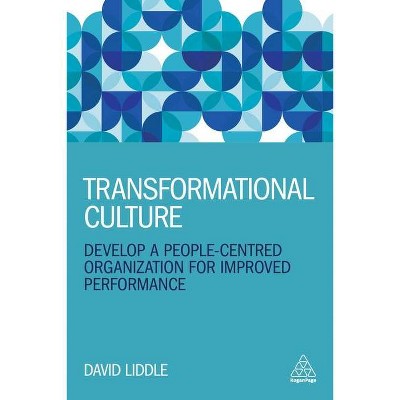 Transformational Culture - by  David Liddle (Paperback)