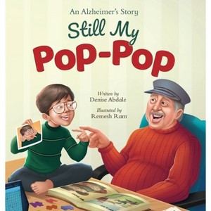Still My Pop-Pop - by Denise Abdale (Hardcover) : Target