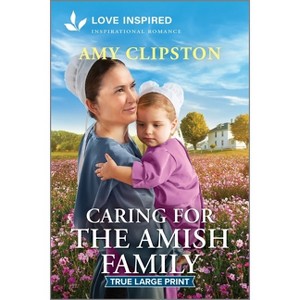 Caring for the Amish Family - Large Print by  Amy Clipston (Paperback) - 1 of 1