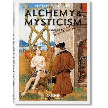 Alchemy & Mysticism - (Bibliotheca Universalis) by  Alexander Roob (Hardcover)