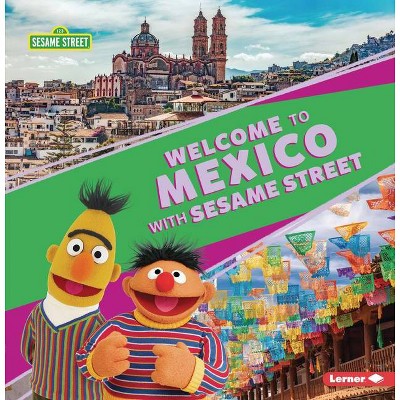 Welcome to Mexico with Sesame Street (R) - (Sesame Street (R) Friends Around the World) by  Christy Peterson (Paperback)