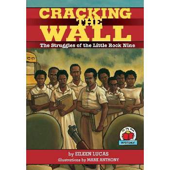 Cracking the Wall - (On My Own History) by  Eileen Lucas (Paperback)