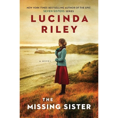 The Missing Sister - (Seven Sisters) by  Lucinda Riley (Paperback)