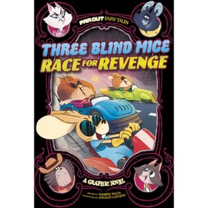Three Blind Mice Race for Revenge - (Far Out Fairy Tales) by Jasmine Walls - 1 of 1