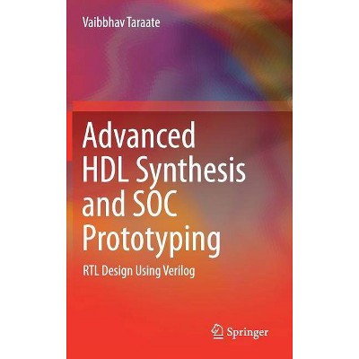 Advanced Hdl Synthesis and Soc Prototyping - by  Vaibbhav Taraate (Hardcover)