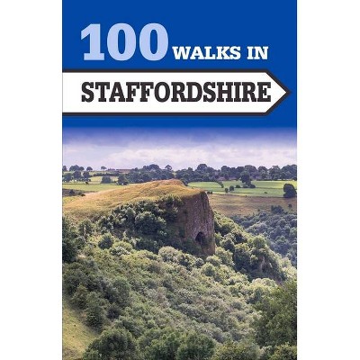 100 Walks in Staffordshire - by  Crowood Press UK (Paperback)