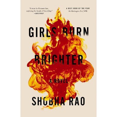 Girls Burn Brighter - by  Shobha Rao (Paperback)