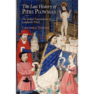 The Lost History of Piers Plowman - (Middle Ages) by  Lawrence Warner (Hardcover) - 1 of 1