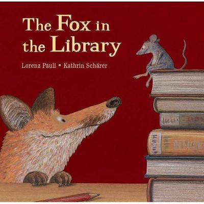 The Fox in the Library - by  Lorenz Pauli (Paperback)