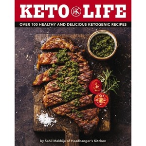 Keto Life - by  Sahil Makhija (Hardcover) - 1 of 1