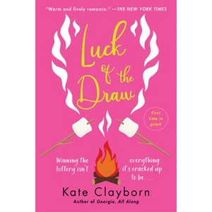 Luck of the Draw - (Chance of a Lifetime) by  Kate Clayborn (Paperback) - 1 of 1