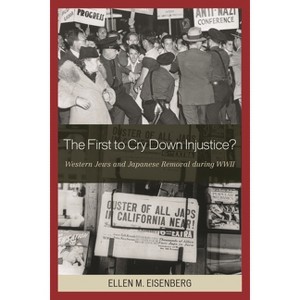 The First to Cry Down Injustice? - by  Ellen M Eisenberg (Paperback) - 1 of 1