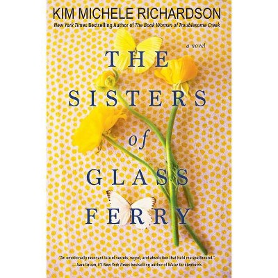 The Sisters of Glass Ferry - by  Kim Michele Richardson (Paperback)