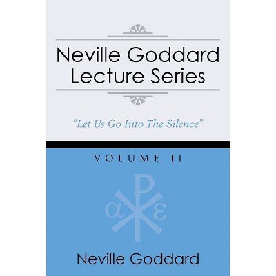 Neville Goddard Lecture Series, Volume II - (Paperback)