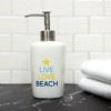 Pavilion Gift Company - Live Love Beach - Ceramic Soap/Lotion Dispenser - Soap Dispensers - 2 of 4