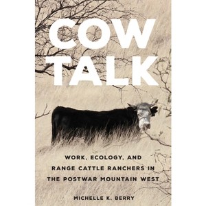 Cow Talk - (Environment in Modern North America) by Michelle K Berry - 1 of 1