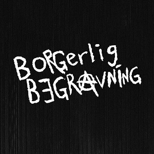 Borgerlig Begravning - Gor Vad Du Vill - 1 of 1