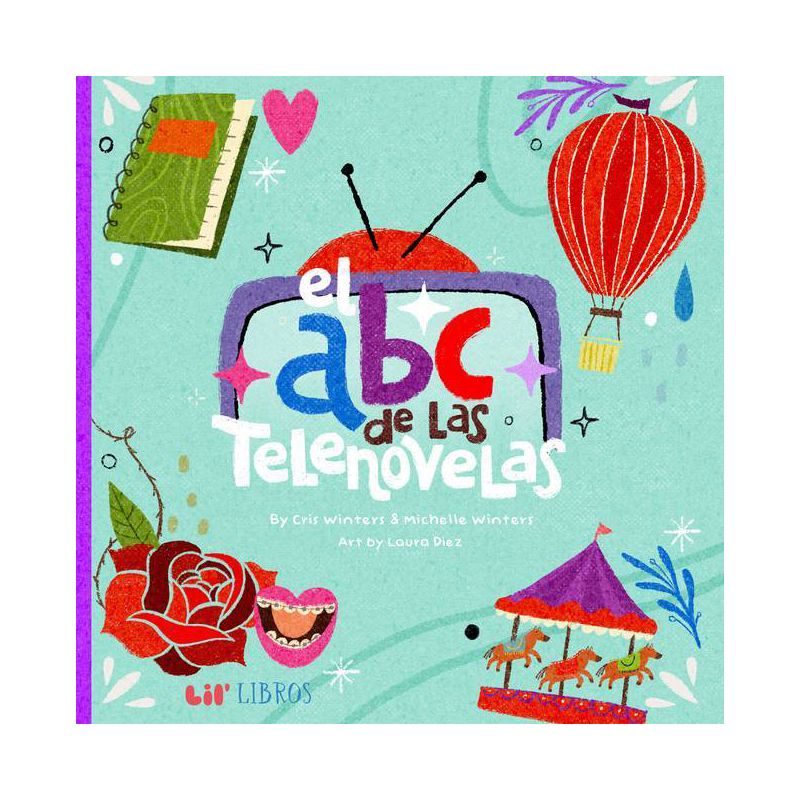 El ABC de Las Telenovelas - by Michelle Winters &#38; Cris Winters (Board Book), 1 of 2