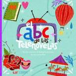 El ABC de Las Telenovelas - by Michelle Winters & Cris Winters (Board Book)