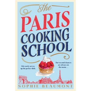 The Paris Cooking School - by  Sophie Beaumont (Hardcover) - 1 of 1