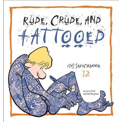 Rude, Crude, and Tattooed, 17 - (Zits) by  Jim Borgman (Paperback)