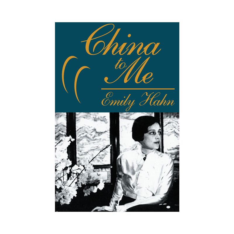 China to Me - by  Emily Hahn (Paperback), 1 of 2