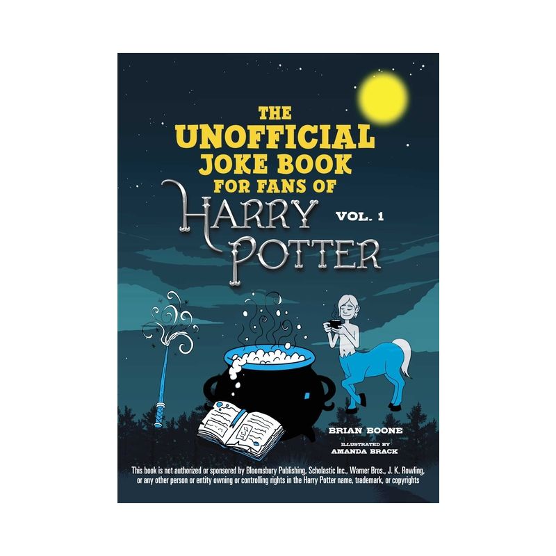 The Unofficial Joke Book for Fans of Harry Potter: Vol 1. - (Unofficial Jokes for Fans of HP) by  Brian Boone (Paperback), 1 of 2