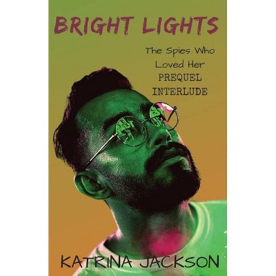 Bright Lights - by  Katrina Jackson (Paperback)