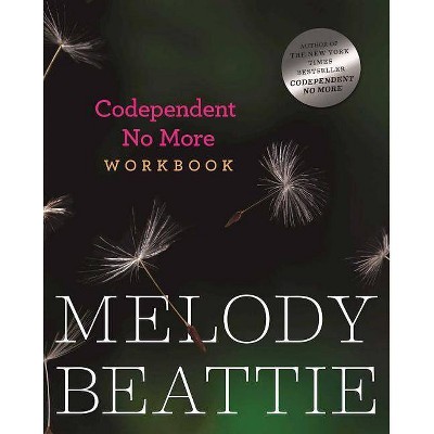 Codependent No More Workbook - by  Melody Beattie (Paperback)